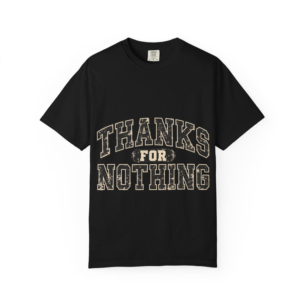 Thanks for Nothing Tee (additional colors)