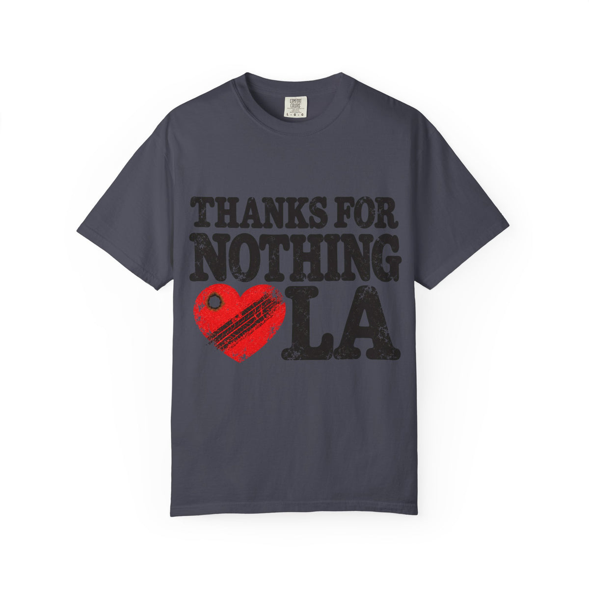 Thanks For Nothing LA Heart Tee