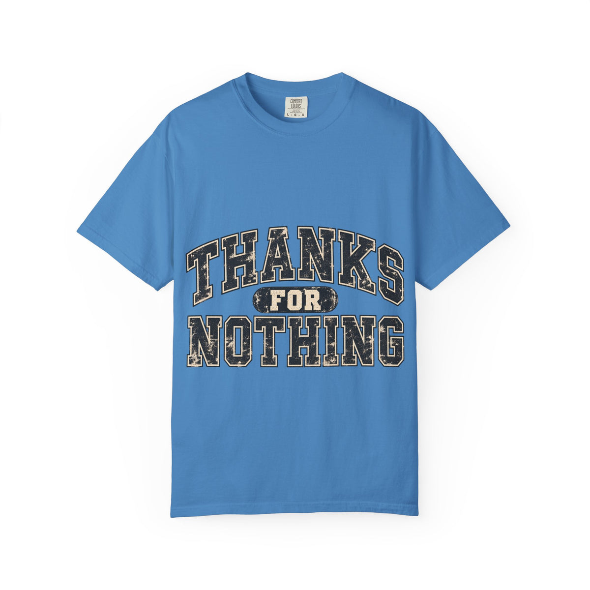 Thanks for Nothing Tee (additional colors)