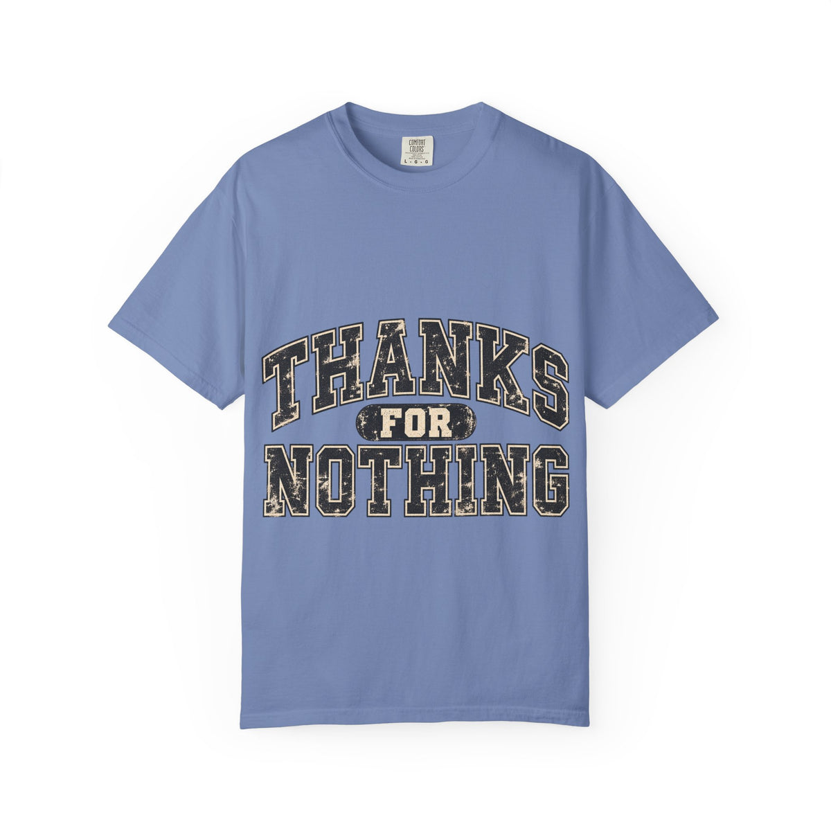 Thanks for Nothing Tee (additional colors)
