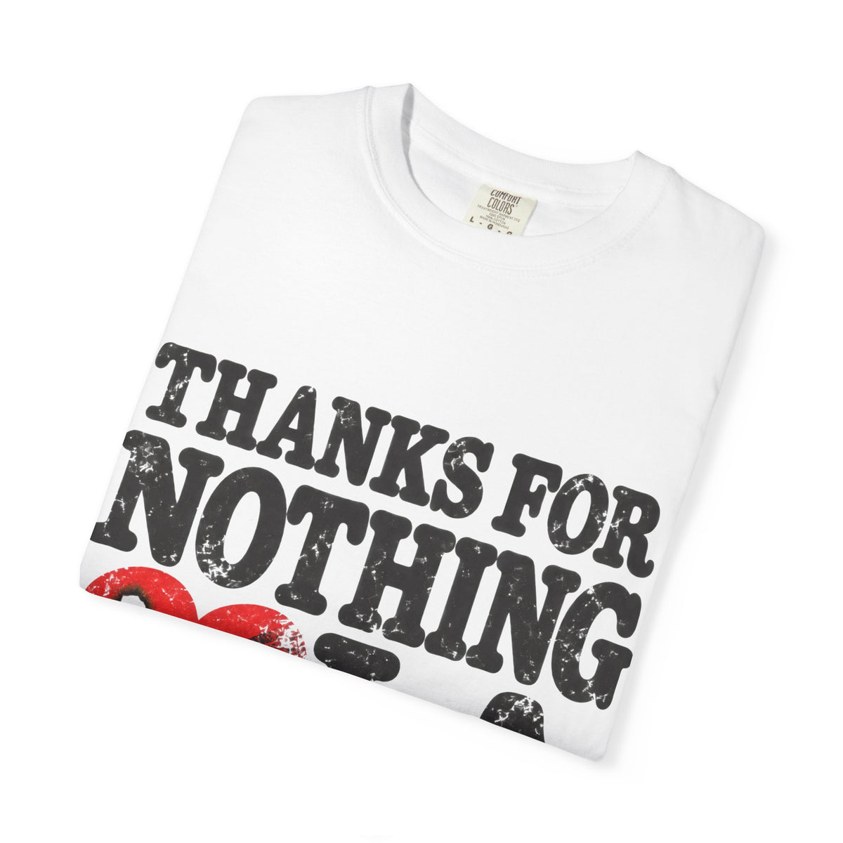 Thanks For Nothing LA Heart Tee