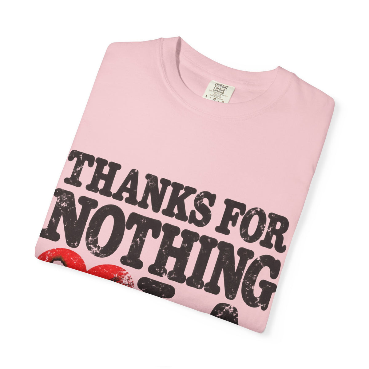 Thanks For Nothing LA Heart Tee