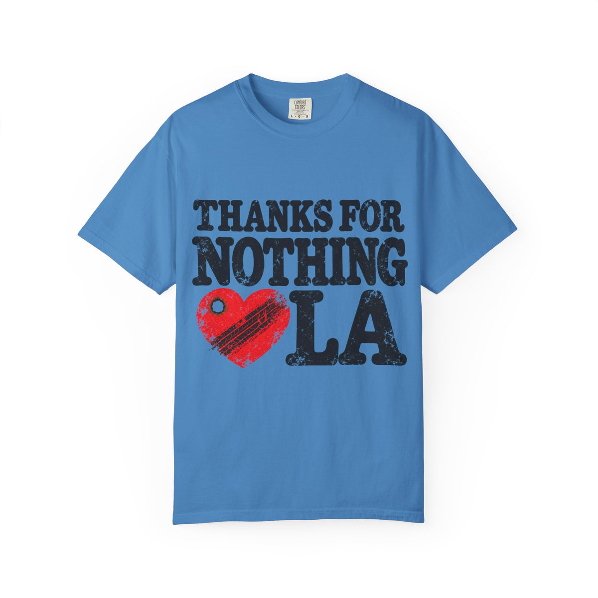 Thanks For Nothing LA Heart Tee