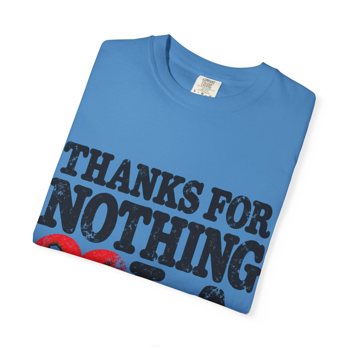 Thanks For Nothing LA Heart Tee